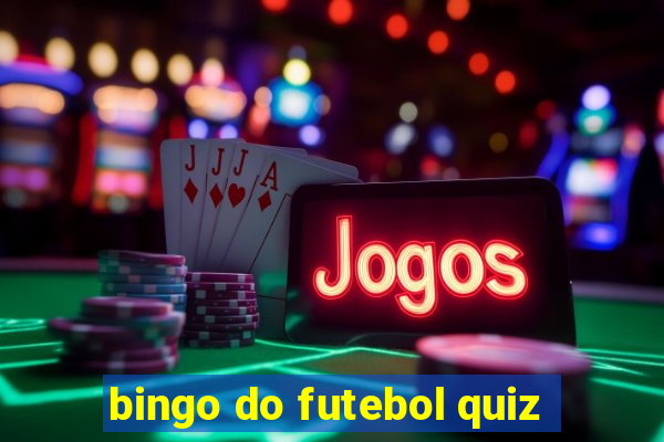 bingo do futebol quiz